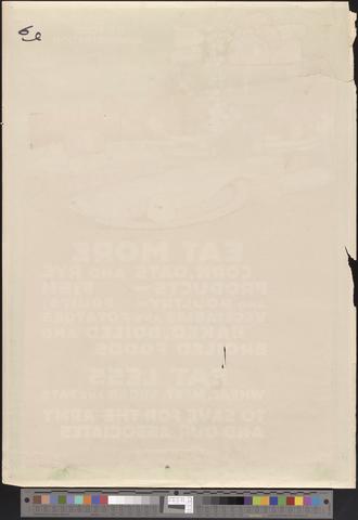 Eat More Corn, Oats and Ryeâ€¦ To Save For the Army and Our Associates, 1917 [of005] [001] (verso) show page link