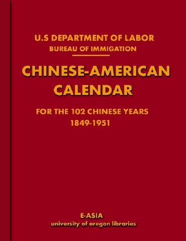 Chinese-American Calendar for the 102 Chinese Years Commencing January 24, 1849, and Ending February 5, 1951
