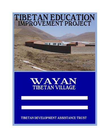 Tibetan Education Improvement Project: Wayan Tibetan Village, Yikewulan Tibetan Autonomous Township, Gangcha County, Haibei Tibetan Autonomous Prefecture, Qinghai Province, China