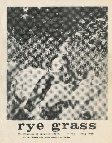 Rye Grass: The Magazine of Agrarian Reform, Spring 1969