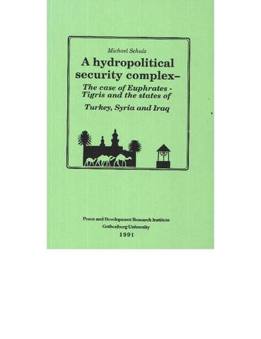 Hydropolitical security complex - The case of Euphrates - Tigris and the states of Turkey, Syria and Iraq