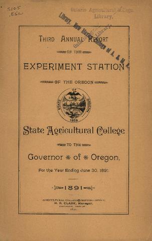 Third Annual Report of the Experiment Station of the Oregon State Agricultural College to the Governor of Oregon, 1891