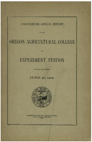 Fourteenth Annual Report of the Oregon Agricultural College and Experiment Station, 1902